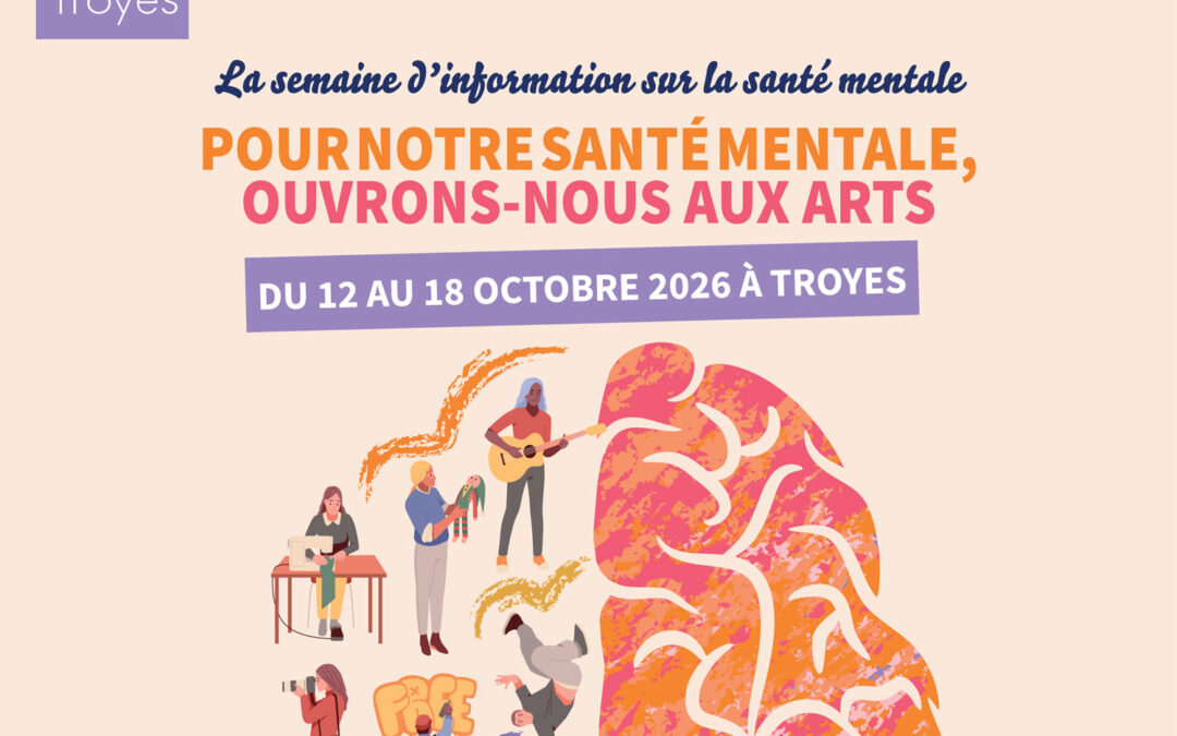 3e édition de la semaine d&rsquo;information de la santé mentale à Troyes